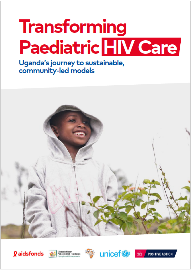 A smiling child in a gray hoodie stands outdoors among greenery, featured on the cover of a report titled "Transforming Paediatric HIV Care" with organizational logos below.