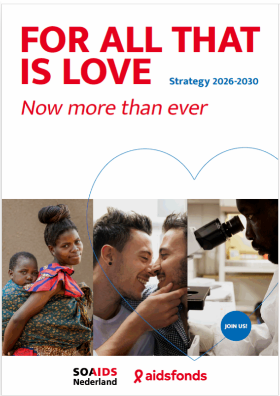 Poster featuring the text "For All That Is Love," photos of a woman with child, two men smiling, and a person looking into a microscope, promoting SOAIDS Nederland and aidsfonds.